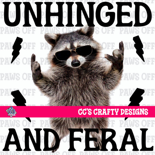 Unhinged And Feral