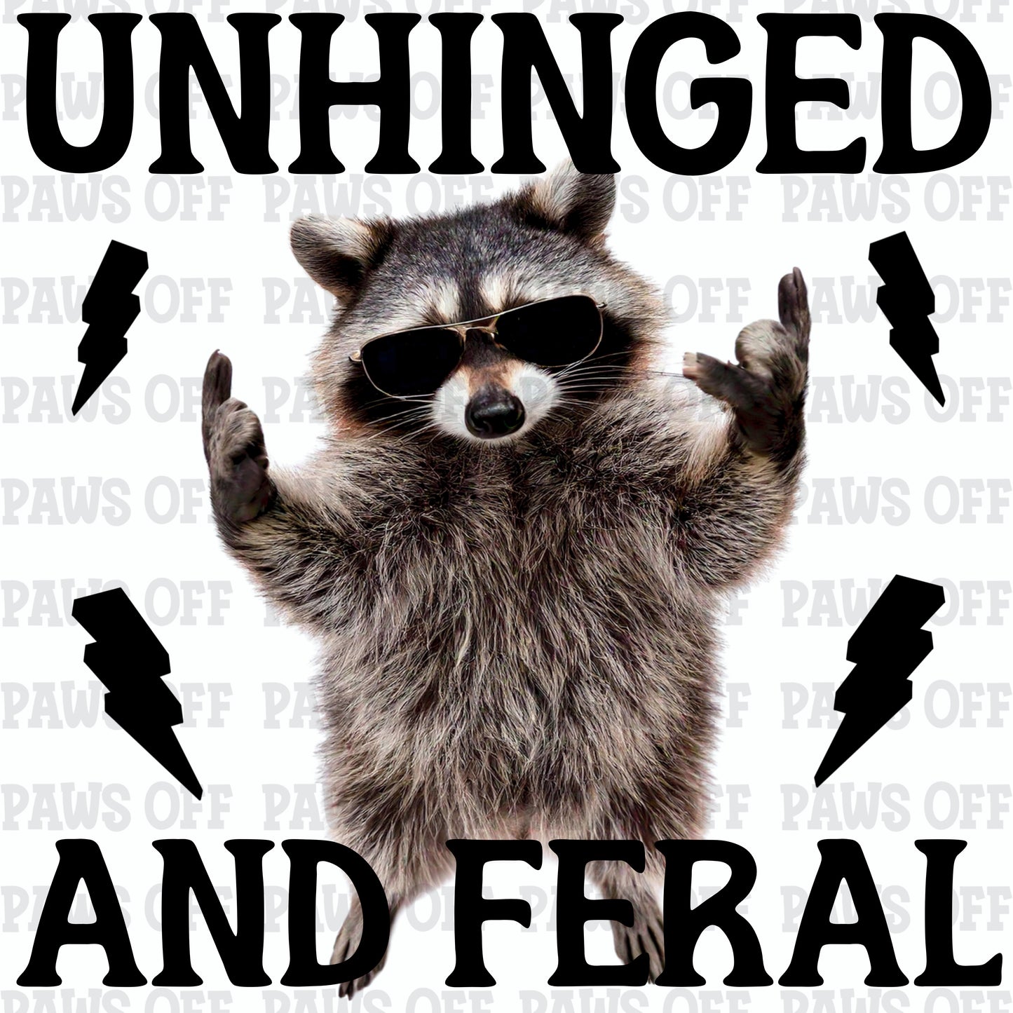 Unhinged And Feral