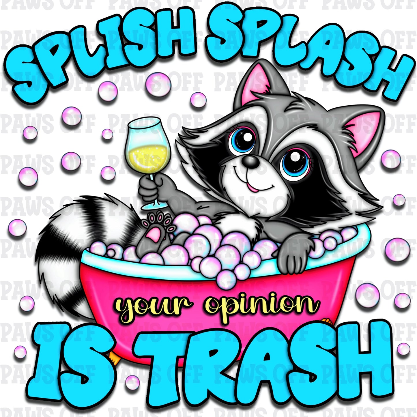 Splash Splash Your Opinion Is Trash PNG